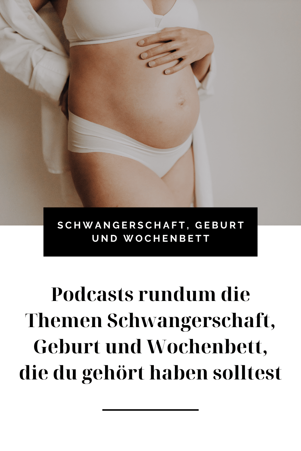 Podcasts rundum die Themen Schwangerschaft, Geburt und Wochenbett, die du gehört haben solltest